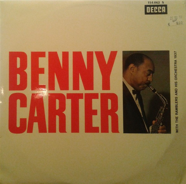 BENNY CARTER - WITH THE RAMBLERS AND HIS ORCHESTRA 1937
